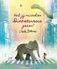 Boek Heb jij misschien Dinosaurus gezien?